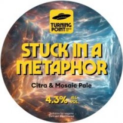 Turning Point Stuck In A Metaphor (Cask) - Pivovar