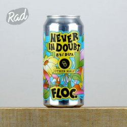 Floc. Never In Doubt