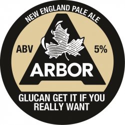 ARBOR ALES Glucan Get It If You Really Want 5.0% - Beer Paradise