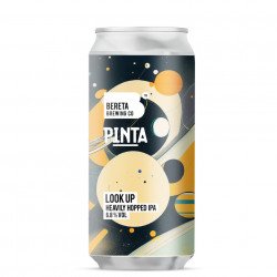 BERETA  PINTA - Look Up - Bereta Brewing Co.