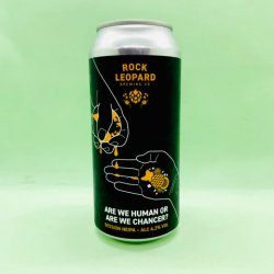 Rock Leopard Brewing Co. Are We Human Or Are We Chancer? [Session NEIPA] - Alpha Bottle Shop & Tap