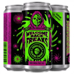 Sudden Death Brewing Co. Welcome Back Freaks - Beer Force