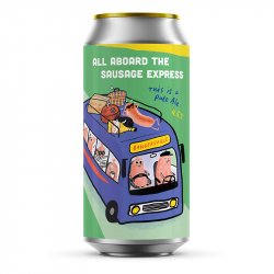 Pretty Decent Beer Co All Aboard the Sausage Express