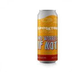 Spookton  No Worries If Not  5.7% - The Black Toad