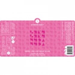 Other Half Brewing Co. DHDHC Like Like Whoa Whoa