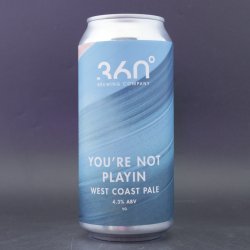 360 Degree Brewing Company - You're Not Playin - 4.3% (440ml) - Ghost Whale