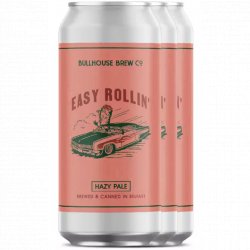 Bullhouse Brew Co Easy Rollin
