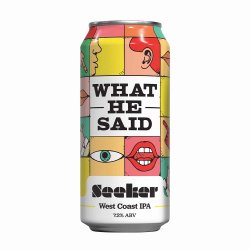 Seeker Brewing What He Said