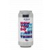 Verdant Brewing How You Do Anything Is How You Do Everything DIPA 