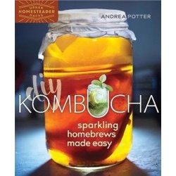 DIY Kombucha : Sparkling Homebrews Made Easy by Andrea Potter - waterintobeer