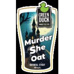 Green Duck Murder She Oat (Cask) - Pivovar