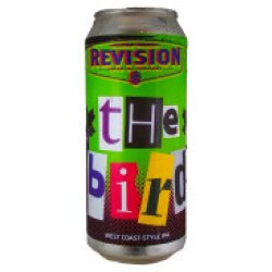 Revision The Bird IPA 473mL ABV 6.6%  USA Craft Beer - Hopshop