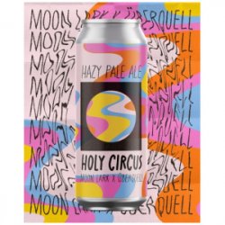 MOONLARKxUBERQUELL HOLY CIRCUS Hazy Pale ALE - Sklep Impuls