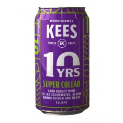 Brouwerij Kees Super Collab ( 10 Years Edition)
