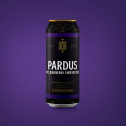 Thornbridge Pardus NYC Blueberry Cheesecake, 8% Imperial Stout - Thornbridge Brewery