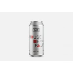 To Øl House of Pale - Beyond Beer