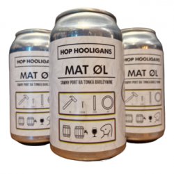 Hop Hooligans - Mat Ol - Tawny Port BA Tonka - Little Beershop