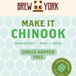 Brew York Make It Chinook (Cask) - Pivovar