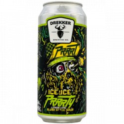 Drekker Brewing Company  Ice Ice PRRRTY  Lemon Lime Slush Style Sour - Rebel Beer Cans