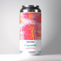 Tropadelic (44cl) - Bad Seed Brewing