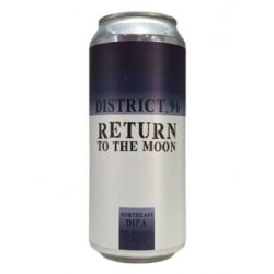 District 96 Beer Factory Return To the Moon