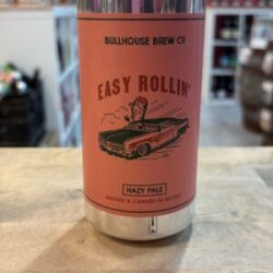 Bullhouse Brew Co Easy Rollin