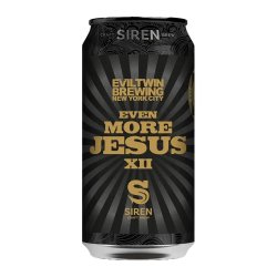 Siren Craft Brew Even More Jesus XII Siren Craft Brew Even More Jesus XII