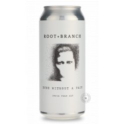 Root + Branch Eyes Without A Face - Beer Republic