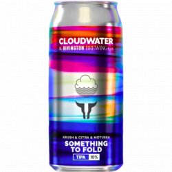 Cloudwater Brew Co. Something To Fold