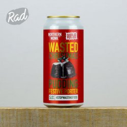 Northern Monk Wasted Christmas Pudding Porter (BBE 110523) - Radbeer