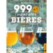 999 +1 aventures bières (lieux, brasseries, festivals) 