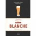 Les paradis de la bière blanche Les paradis de la bière blanche
