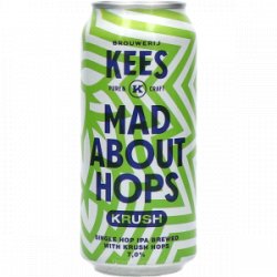 Kees Mad About Hops Krush IPA - Drankgigant.nl