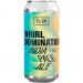 TO ØL WHIRL DOMINATION 