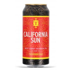 THORNBRIDGE - California Sun - Bereta Brewing Co.