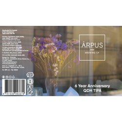 Ārpus 6 Year Anniversary QDH TIPA - Ārpus Brewing