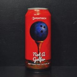 Pentrich Brewing Co. Not A Golfer