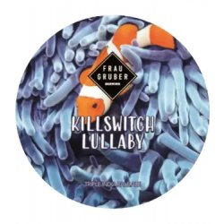 FrauGruber Brewing Killswitch Lullaby