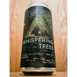 Burnt Mill Brewery Whispering Trees