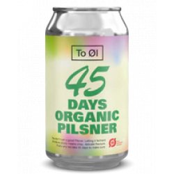 To Øl 45 Days Organic Pilsner