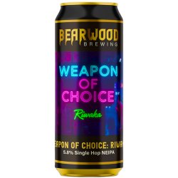 Bearwood Brewing Weapon of Choice:Riwaka