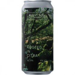 Burnt Mill Rooted In Citra (GF) - The Independent