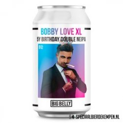 Big Belly Brewing BOBBY LOVE XL - Café De Stap