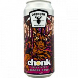 Drekker Brewing Company CHONK: Dark Cherry