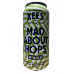 Kees Mad About Hops - Beer Dudes