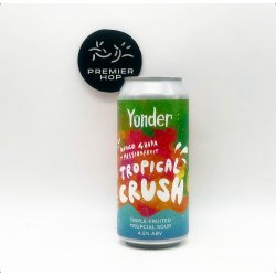 Yonder Brewing Tropical Crush  Tropical Sour  4.5% - Premier Hop