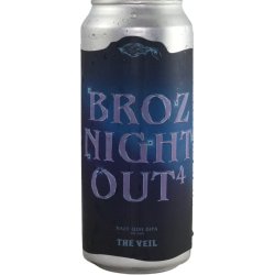 The Veil Brewing Co. Broz Night Out⁴