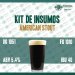 Kit de Insumos - Receita - American Stout Kit de Insumos - Receita - American Stout