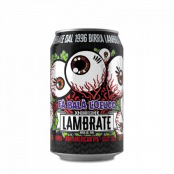 Birrificio Lambrate FA BALA L’OEUCC - Birrificio Lambrate