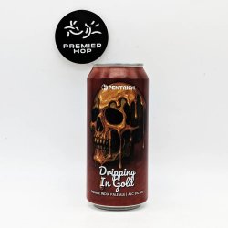 Pentrich Brewing Co. Dripping in Gold